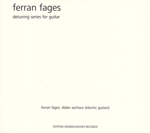 Fages, Ferran : Detuning Series For Guitar (Edition Wandelweiser Records)