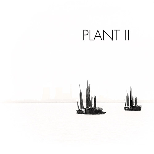 Plant (Jim Denley / Eric Normand): II (Tour de Bras)