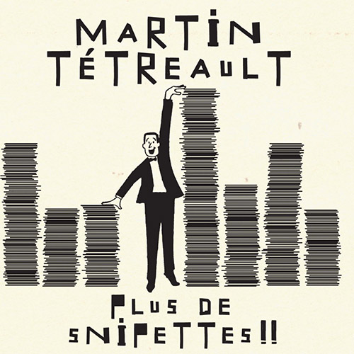 Tetreault, Martin : Plus de Snipettes!! (Ambiances Magnetiques)