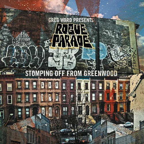 Ward, Greg Presents Rogue Parade: Stomping Off From Greenwood (Greenleaf Music)