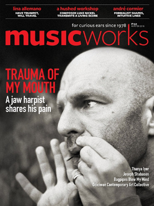 Musicworks: #132 Fall 2018 [MAGAZINE + CD] (Musicworks)