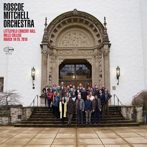 Mitchell, Roscoe Orchestra: Littlefield Concert Hall Mills College (Wide Hive)