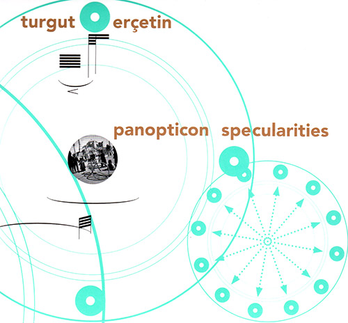 Ercetin, Turgut (Ensemble Mosaik, Ensemble Apparat, Ensemble Adapter, Sonar Quartett): Panopticon Sp (Edition Rz)