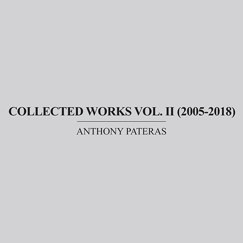 Pateras, Anthony: Collected Works Vol. II (2005-2018)(5 CDS) (Immediata)