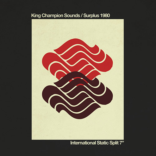 King Champion Sounds / Surplus 1980 (Moe! Staiano): Split [7