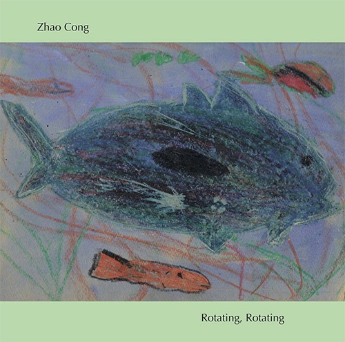 Cong, Zhao : Rotating, Rotating (Hitorri)