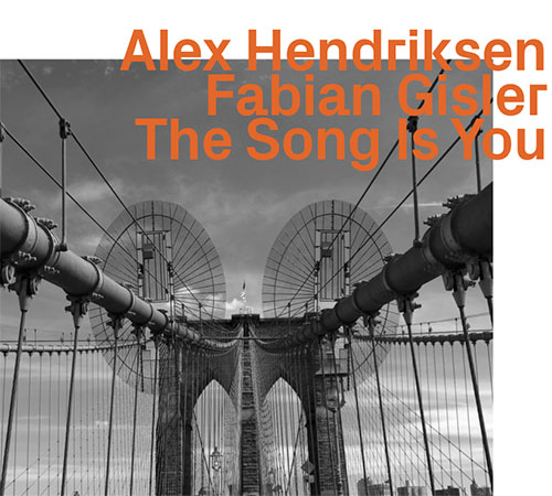 Hendriksen, Alex / Fabian Gisler: The Song Is You (ezz-thetics by Hat Hut Records Ltd)