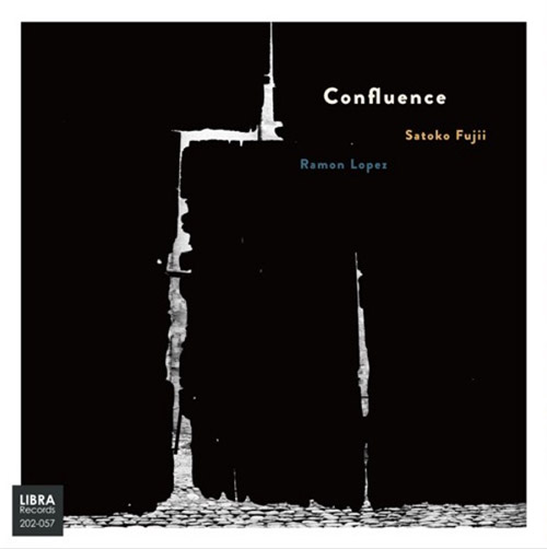Fujii, Satoko / Ramon Lopez: Confluence (Libra)