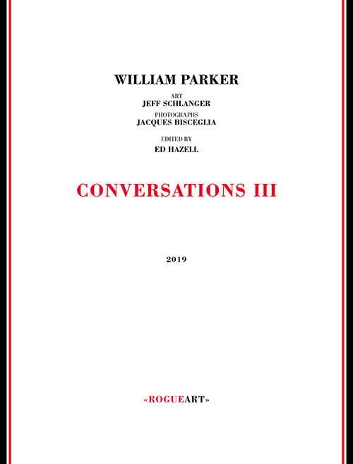 Parker, William : Conversations III [BOOK] (RogueArt)