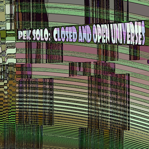 PEK Solo: Closed & Open Universes [2 CDS] (Evil Clown)