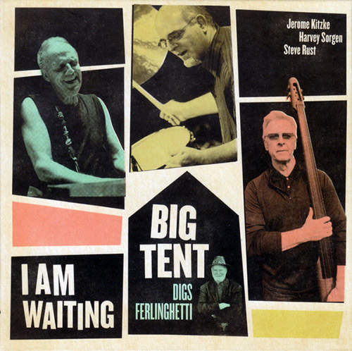 Big Tent (Jerome Kitzke / Steve Rust / Harvey Sorgen): I Am Waiting (Not Two)