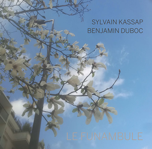 Kassap, Sylvain / Benjamin Duboc: Le Funambule (Dark Tree Records)