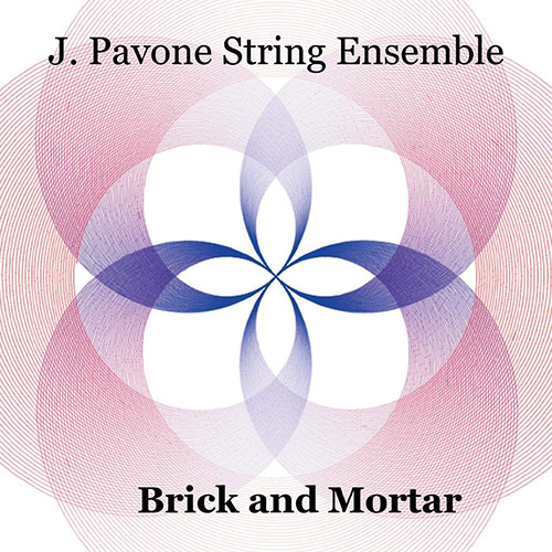 Pavone, Jessica String Ensemble: Brick and Mortar (Birdwatcher Records)