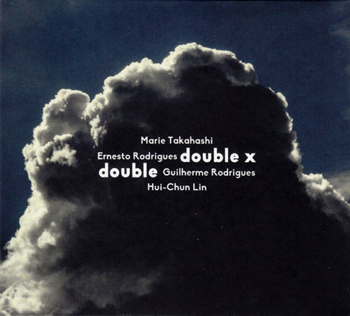 Takahashi, Marie / Ernesto Rodrigues / Guilherme Rodrigues / Hui-Chun Lin : Double X Double (Creative Sources)