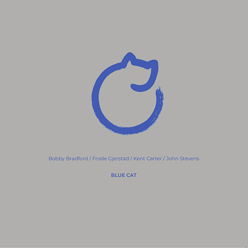 Bradford, Bobby / Frode Gjerstad / Kent Carter / John Stevens: Blue Cat [VINYL] (NoBusiness)