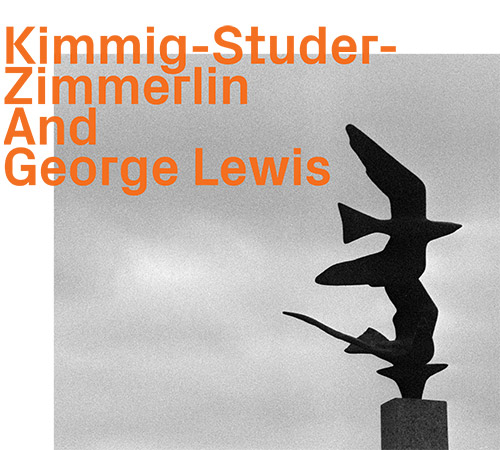 Kimmig-Studer-Zimmerlin and George Lewis: S/T (ezz-thetics by Hat Hut Records Ltd)