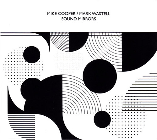 Cooper, Mike / Mark Wastell: Sound Mirrors (Confront)