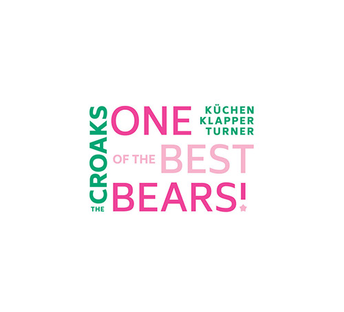 Croaks, The (Kuchen / Turner / Rogers): One Of The Best Bears! (Listen! Foundation (Fundacja Sluchaj!))