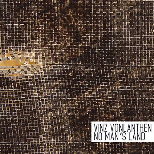 Vonlanthen, Vinz: No Man's Land (Leo Records)