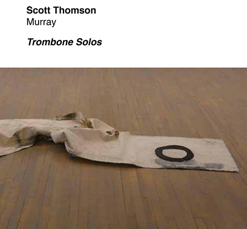 Thomson, Scott: Murray - Trombone Solos (Tour de Bras)