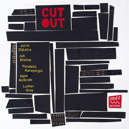 Dijkstra / Bishop / Karayorgis / McBride / Gray: Cutout (Driff Records)