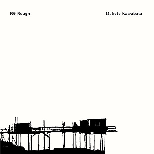 RG Rough / Makoto Kawabata: RG Rough / Makoto Kawabata [VINYL RSD] (Bam Balam Records)