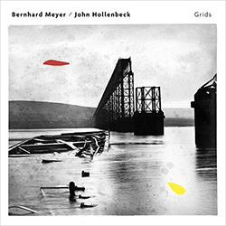 Meyer, Bedrnhard / John Hollenbeck: Grids (Shhpuma)