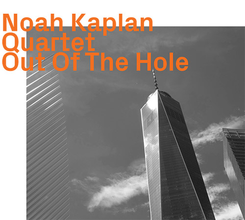 Kaplan, Noah Quartet: Out Of The Hole (ezz-thetics by Hat Hut Records Ltd)