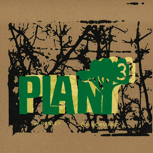Denley, Jim / Eric Normand: Plant 3 [VINYL] (Tour de Bras)