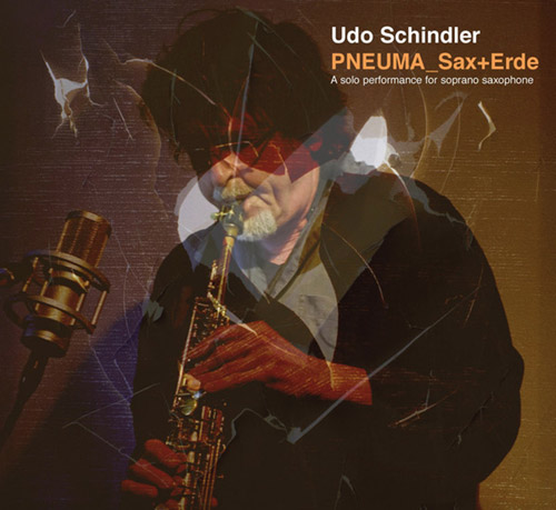 Schindler, Udo: PNEUMA_Sax+Erde (FMR)