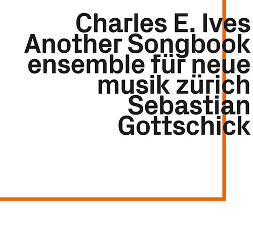 Ives, Charles E.: Another Songbook (ezz-thetics by Hat Hut Records Ltd)