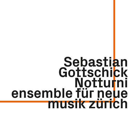 Gottschick, Sebastian : Notturni (ezz-thetics by Hat Hut Records Ltd)