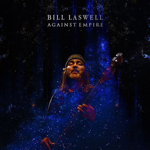 Laswell, Bill (incl. Pharoah Sanders / Herbie Hancock / Chad Smith): Against Empire (Mod Reloaded)