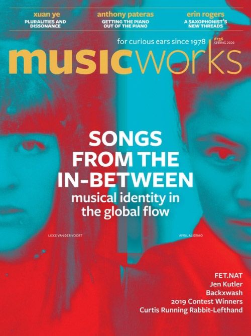 Musicworks: #136 Spring 2020 [MAGAZINE + CD] (Musicworks)