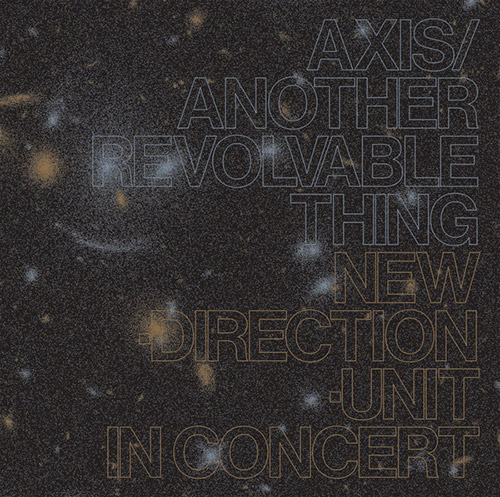 Takayanagi, Masayuki New Direction Unit: Axis/Another Revolvable Thing [2 CDs] (Blank Forms)