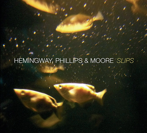 Hemingway, Gerry / Barre Phillips / Michael Moore: Slips (Ramboy)