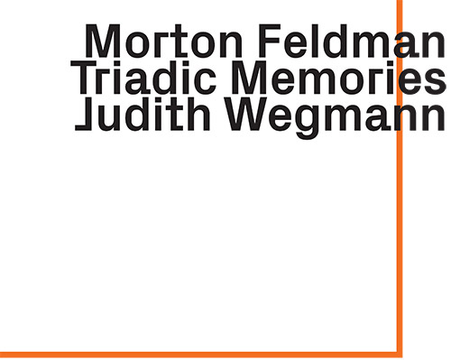 Feldman, Morton (Judith Wegmann): Triadic Memories [2 CDs] (ezz-thetics by Hat Hut Records Ltd)