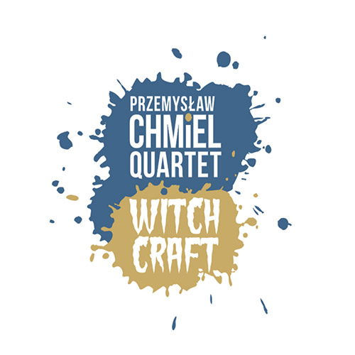 Chmiel, Przemyslaw Quartet: Witchcraft (Listen! Foundation (Fundacja Sluchaj!))
