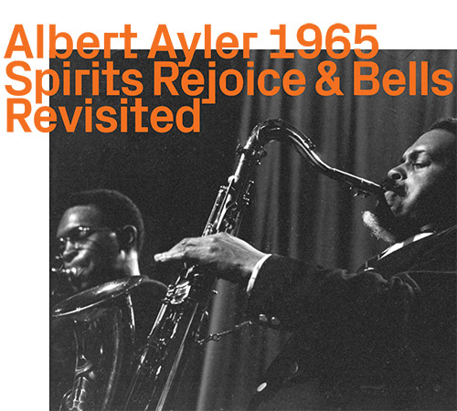 Ayler, Albert: Spirits Rejoice & Bells Revisited (ezz-thetics by Hat Hut Records Ltd)