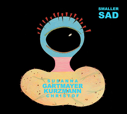 Gartmayer, Susanna / Christoph Kurzmann: Smaller Sad (Klanggalerie )