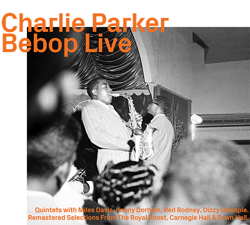 Parker, Charlie: Be Bop Live  [2 CDs] (ezz-thetics by Hat Hut Records Ltd)