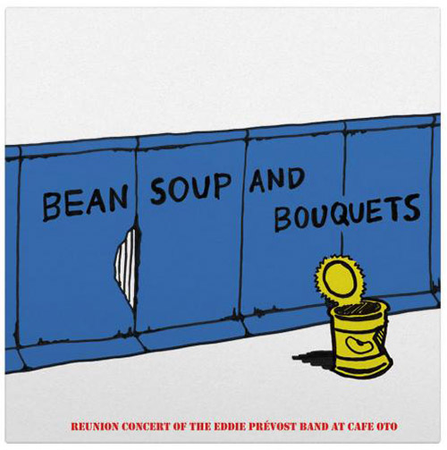 Prevost, Eddie Band (w/ Hawkins / Gold / Mattos): Bean Soup and Bouquets (Matchless)