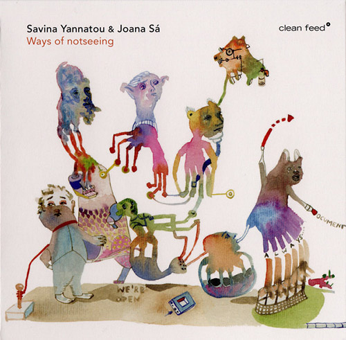 Yannatou, Savina / Joana Sa: Ways of Not Seeing (Clean Feed)