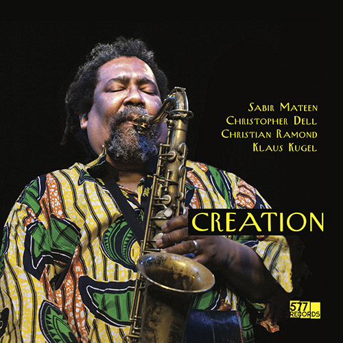 Mateen, Sabir / Christopher Dell / Christian Ramond / Klaus Kugel: Creation (577 Records)