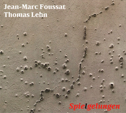 Foussat, Jean-Marc / Thomas Lehn: Spielgelungen (Fou Records)