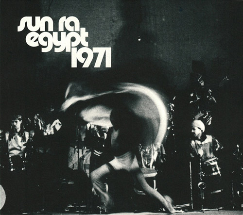 Sun Ra: Egypt 1971 [4 CDs] (STRUT)