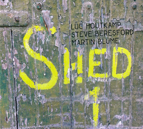 Blume, Martin / Lou Houtkamp / Steve Beresford: Shed 1 (FMR)