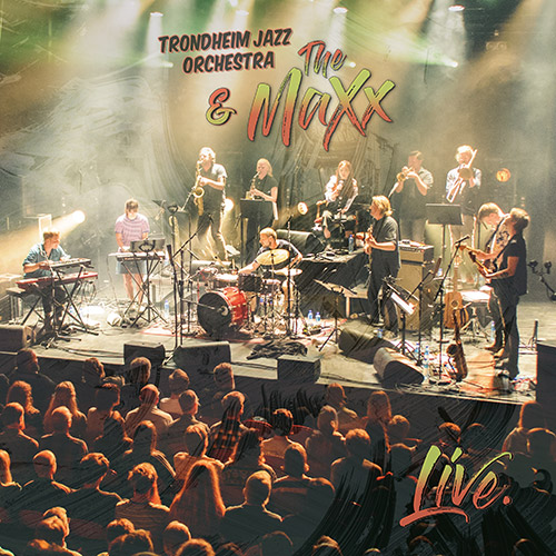 Trondheim Jazz Orchestra & The Maxx: Live [VINYL] (MNJ)