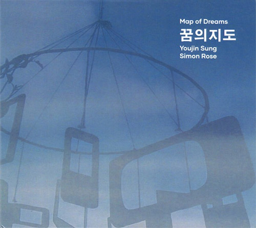Sung, Youjin  / Simon Rose: Map of Dreams (Creative Sources)