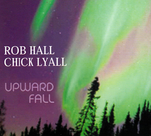 Hall, Rob / Chick Lyall: Upward Fall (FMR)